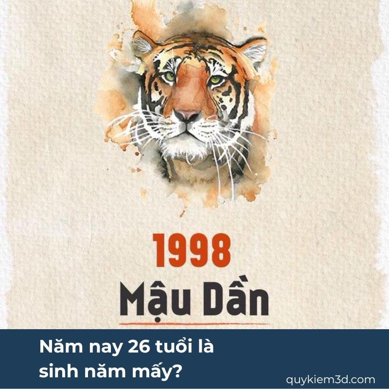 Năm nay 26 tuổi là sinh năm mấy