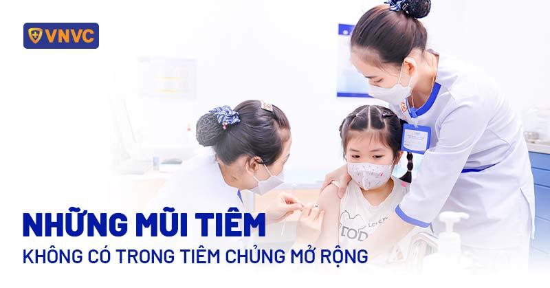 những mũi tiêm không có trong tiêm chủng mở rộng