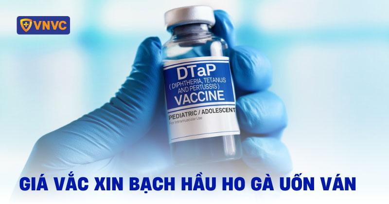 giá vắc xin bạch hầu ho gà uốn ván