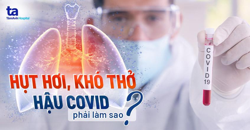 hụt hơi khó thở hậu covid