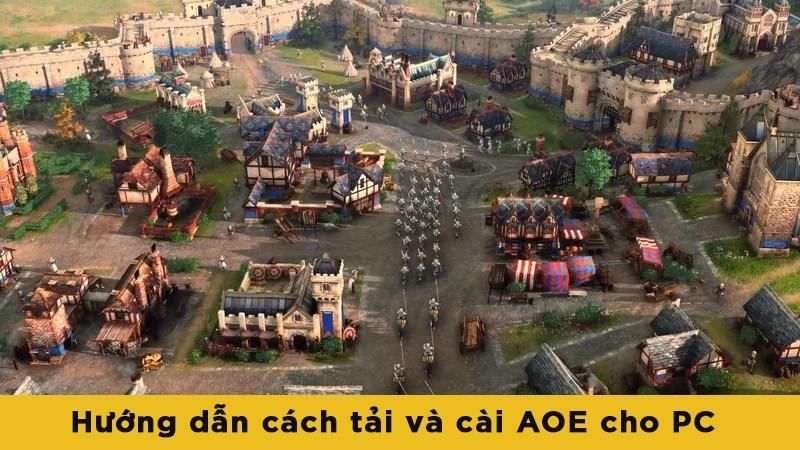 Hướng dẫn cách tải và cài AOE cho PC đơn giản, dễ thực hiện nhất