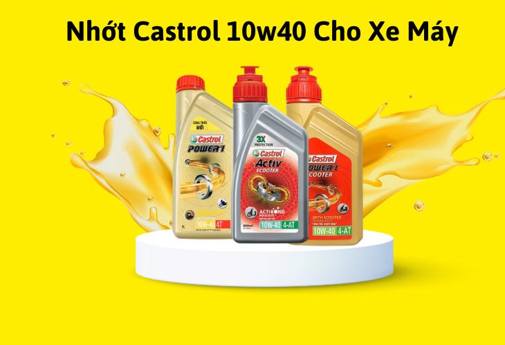 Nhớt castrol 10w40 cho xe máy