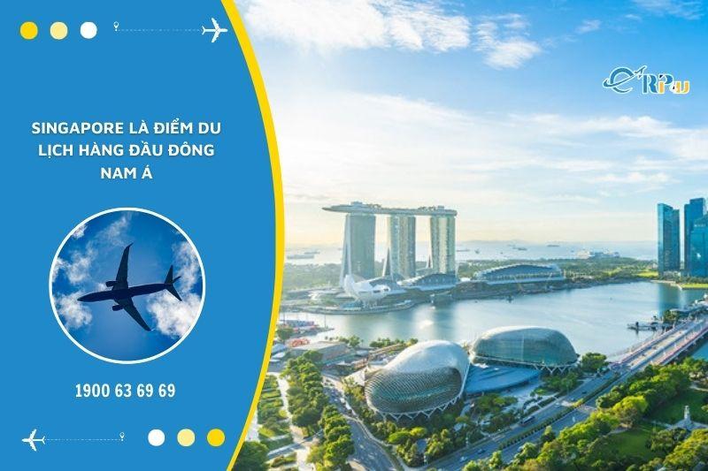 Du lịch Singapore luôn mang đến nhiều trải nghiệm thú vị