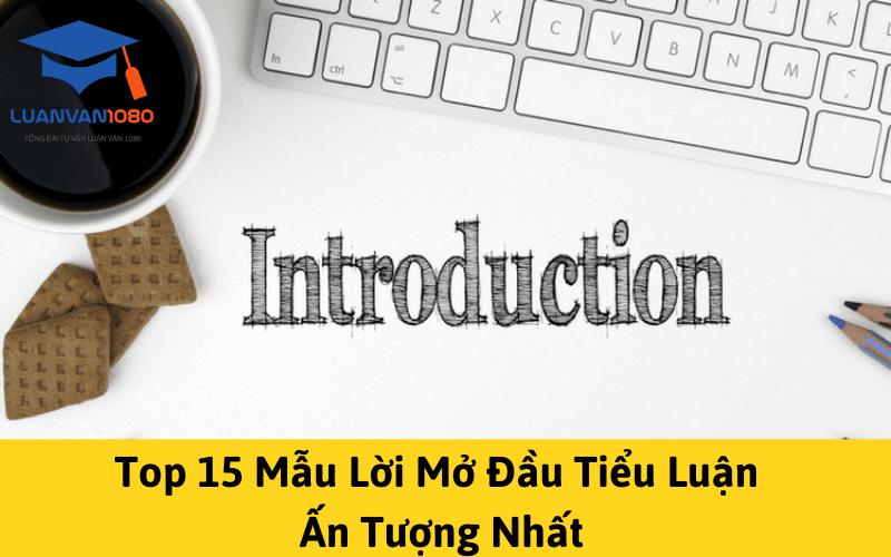 Top 15 mẫu lời mở đầu tiểu luận ấn tượng nhất